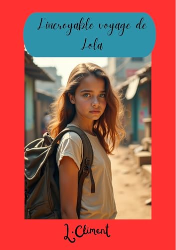 L'incroyable voyage de Lola