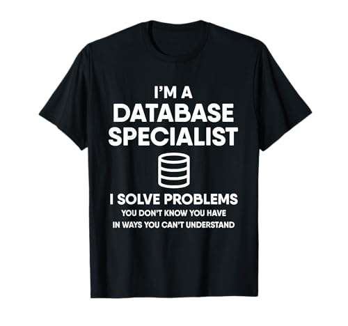 Database And System Admin Tees Database Admin Gift T-Shirt