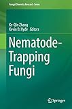 Nematode-Trapping Fungi (Fungal Diversity Research Series, 23)