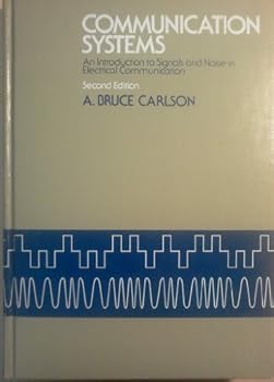 Communication Systems: An Introduction to Signals and Noise in Electrical Communication (McGraw-Hill Series in Electrical Engineering)
