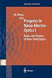  Progress in Nano-Electro-Optics I: Basics and Theory of Near-Field Optics: 86 (Springer Series in Optical Sciences)