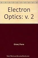 Electron Optics : Part 2: Instruments 0080162282 Book Cover