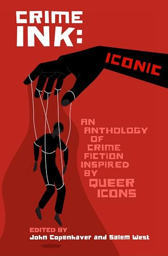 Crime Ink: Iconic: An Anthology of Crime Fiction Inspired by Queer Icons