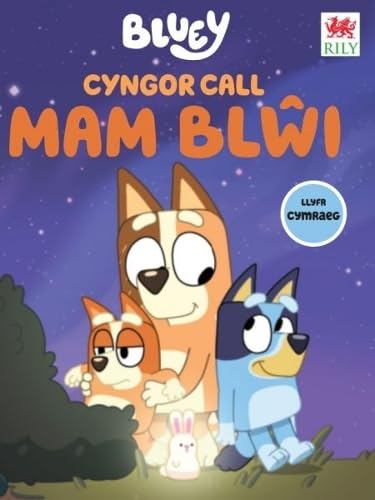 Rily Publications Ltd Cyngor Call MAM BLWI (cyfres Bluey) (Welsh Edition).