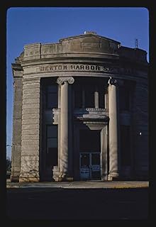 Photo: Benton Harbor State Bank,Pipston & Wall,Benton Harbor,Michigan