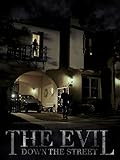 The Evil Down the Street