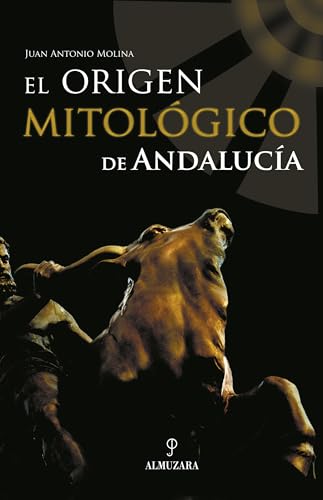 El origen mitologico de andalucia