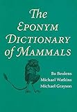 The Eponym Dictionary of Mammals
