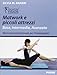Matwork e piccoli attrezzi. Base, intermedio, avanzato. Manuale professionale per fisioterapisti