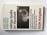 Giftige Stoffe im Haushalt. Lebensmittelzusatzstoffe, gefährliche Metalle, Holzschutzmittel, Sprays, Reinigungsmittel