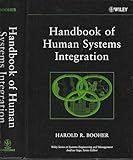 Handbook of Human Systems Integration (Wiley Series in Systems Engineering and Management)