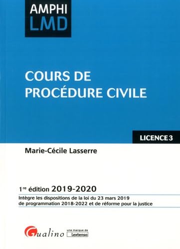 Cours de procédure civile: Intègre les dispositions de la loi du 23 mars 2019 de programmation 2018-2022 et de réforme de la justice