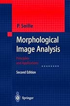 Download Morphological Image Analysis: Principles and Applications by Pierre Soille (2004-06-24) PDF