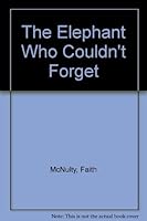 The elephant who couldn't forget (An I can read book) 0060241462 Book Cover
