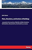 Plans, Elevations, and Sections of Buildings 3744680908 Book Cover