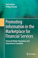 Promoting Information in the Marketplace for Financial Services: Financial Market Regulation and International Standards 331935230X Book Cover