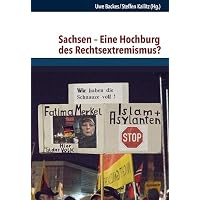 Sachsen &ndash; Eine Hochburg des Rechtsextremismus?