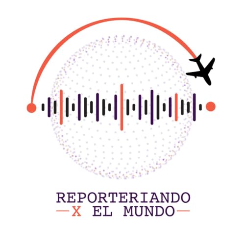 『Reporteriando X El Mundo Podcast』のカバーアート