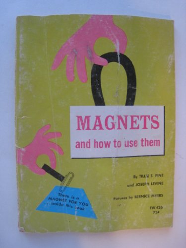 Magnets and How to Use Them B000NPGE9S Book Cover