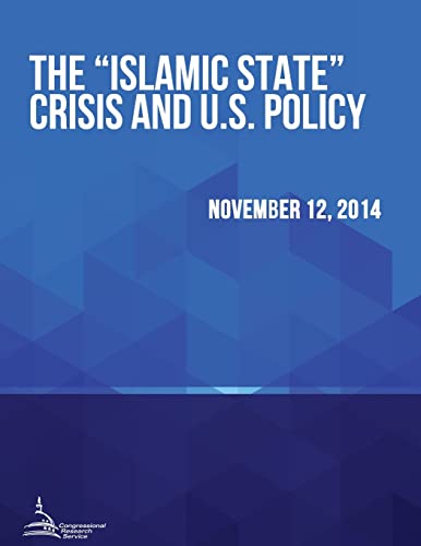 The "Islamic State" Crisis and U.S. Policy 1512371289 Book Cover