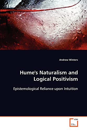 Hume's Naturalism and Logical Positivism: Epistemological Reliance upon Intuition