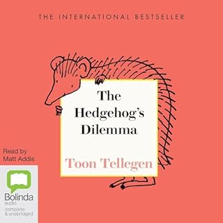 The Hedgehog's Dilemma Audiobook By Toon Tellegen, David Colmer - translation cover art