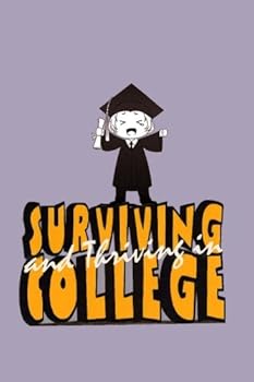 Paperback Surviving and Thriving in College Book
