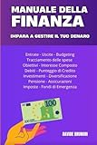 Finanza per Principianti: Gestisci i tuoi soldi, crea un budget e inizia a risparmiare