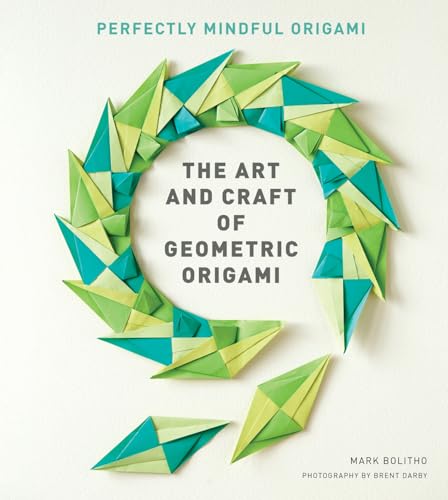 The Art and Craft of Geometric Origami: An Introduction to Modular Origami
