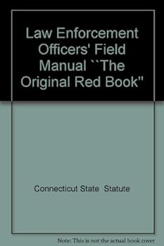 Loose Leaf Connecticut Law Enforcement Officer's Field Manual: The Original Red Book: The Connecticut Penal Code/Connecticut Law Enforcement Officers' Field Manual "The Red Book" Supplement Book