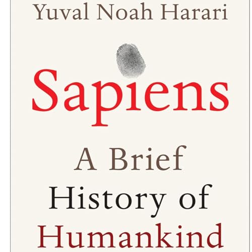 『Sapiens: A Brief History of Humankind by Yuval Noah Harari, Book Summary, Podcast, English』のカバーアート