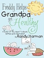 Freddy Helps Grandpa Get Healthy 0741455021 Book Cover