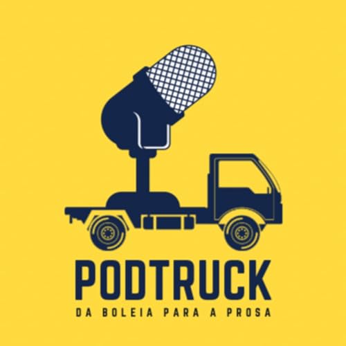 EP12 - Pai e filha caminhoneiros e uma hist&oacute;ria de muita fibra. Podtruck #EP12