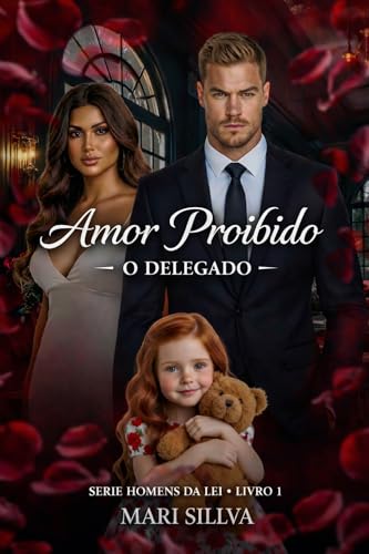 Amor proibido - O delegado: Série homens da lei - Livro 1 (Portuguese Edition)
