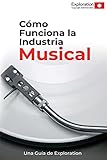 Cómo Funciona la Industria Musical