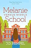 Melanie Versus Middle School (The NorCal Girls)