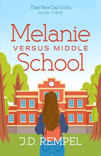 Melanie Versus Middle School (The NorCal Girls)