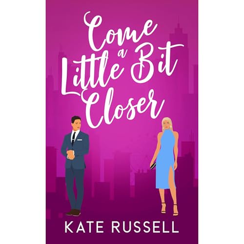 Come a Little Bit Closer Audiolibro Por Kate Russell arte de portada