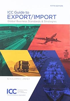 Paperback ICC Guide to Export/Import: Global Business Standards & Strategies Book