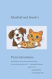 Meatball and Snack's Pizza Adventures