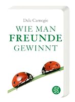 Wie man Freunde gewinnt: Das einzige Buch, das du brauchst, um beliebt und einflussreich zu sein | Geschenkausgabe im Miniformat (Fischer Taschenbibliothek) – Ansicht 2