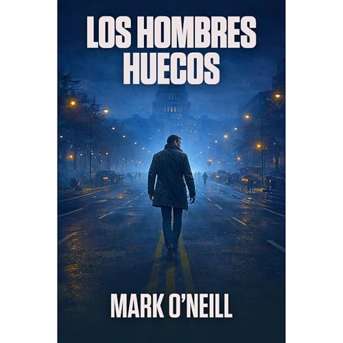 Los Hombres Huecos Audiolibro Por Mark O'Neill arte de portada