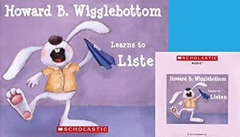 Howard B. Wigglebottom Learns to Listen