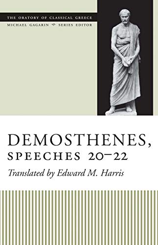 Demosthenes, Speeches 20-22 (The Oratory of Classical Greece)