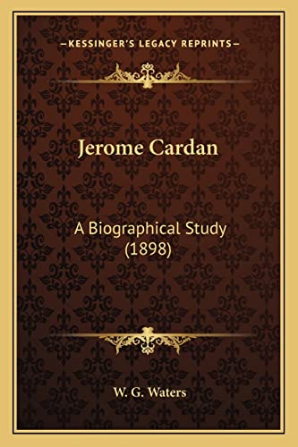 Jerome Cardan: A Biographical Study (1898)