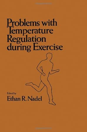Problems with Temperature Regulation During Exercise-Wow! eBook