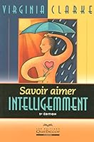 Savoir aimer intelligemment 276401189X Book Cover