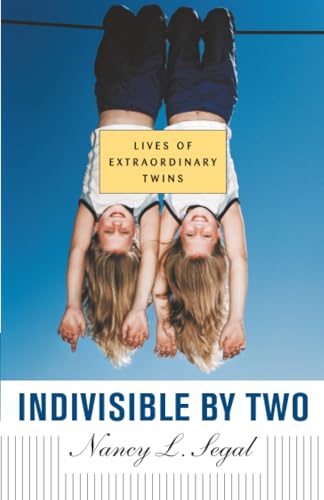 Indivisible by Two: Lives of Extraordinary Twins