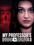 My Professor's Guide to Murder