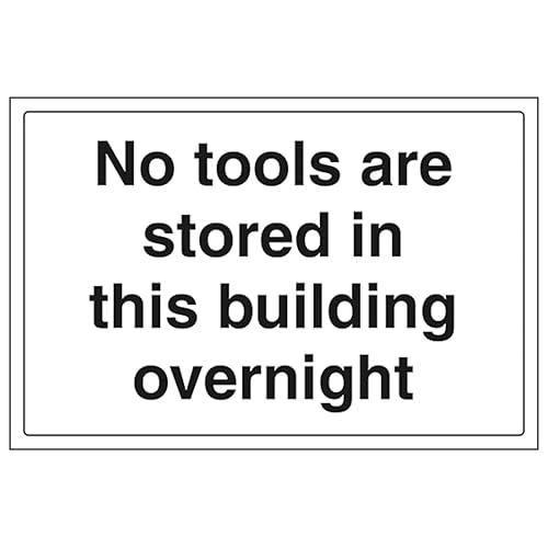 V Safety No Tools Are Stored In This Building Overnight - Landscape 300 x 200 mm - 1mm Rigid Plastic Safety Sign
